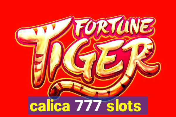 calica 777 slots